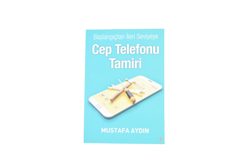 Başlangıçtan İleri Seviyeye Cep Telefonu Tamiri